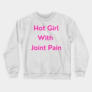 Hot Girl with Joint Pain (pink version) Crewneck Sweatshirt